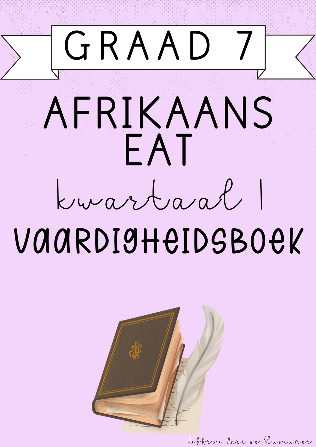 Graad 7 Afrikaans EAT Vaardigheidsboek [Kwartaal 1] (#2025)