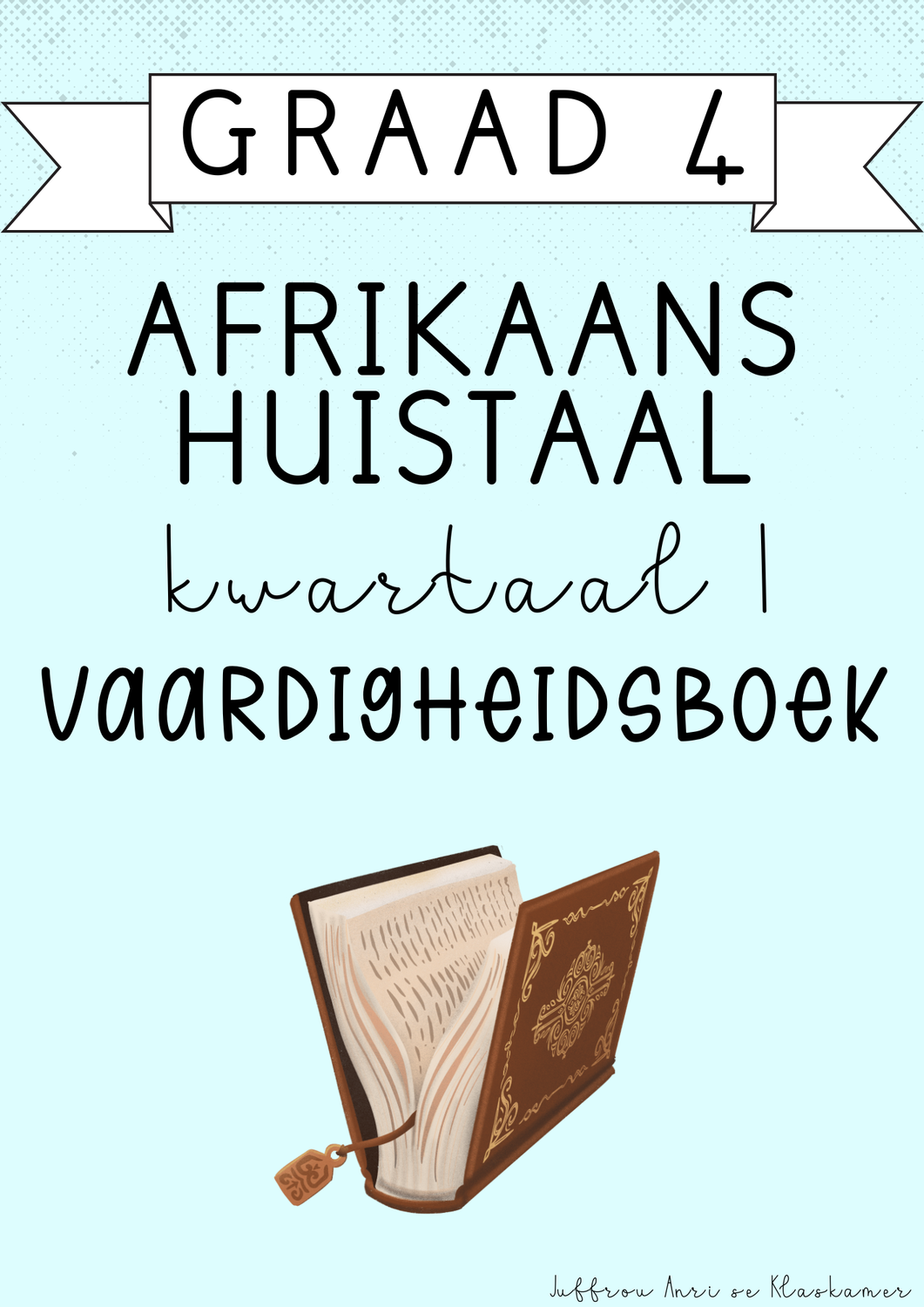 Graad 4 Afrikaans Huistaal Vaardigheidsboek [Kwartaal 1] (#2025)