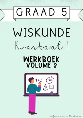 Graad 5 Wiskunde Kwartaal 1 Werkboek [Volume 2] (#2025)