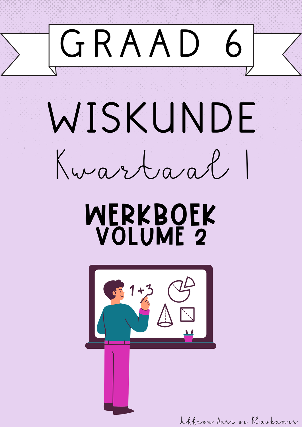 Graad 6 Wiskunde Kwartaal 1 Werkboek [Volume 2] (#2025)