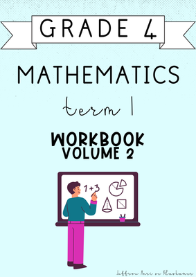 Grade 4 Mathematics Term 1 Workbook [Volume 2] (#2025)