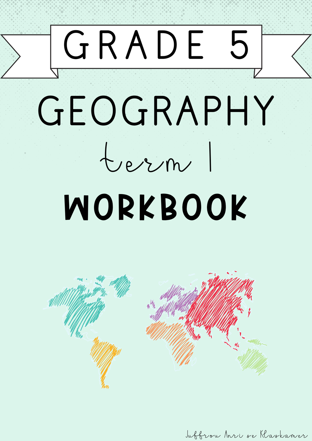 Grade 5 Geography Term 1 Workbook (#2025)
