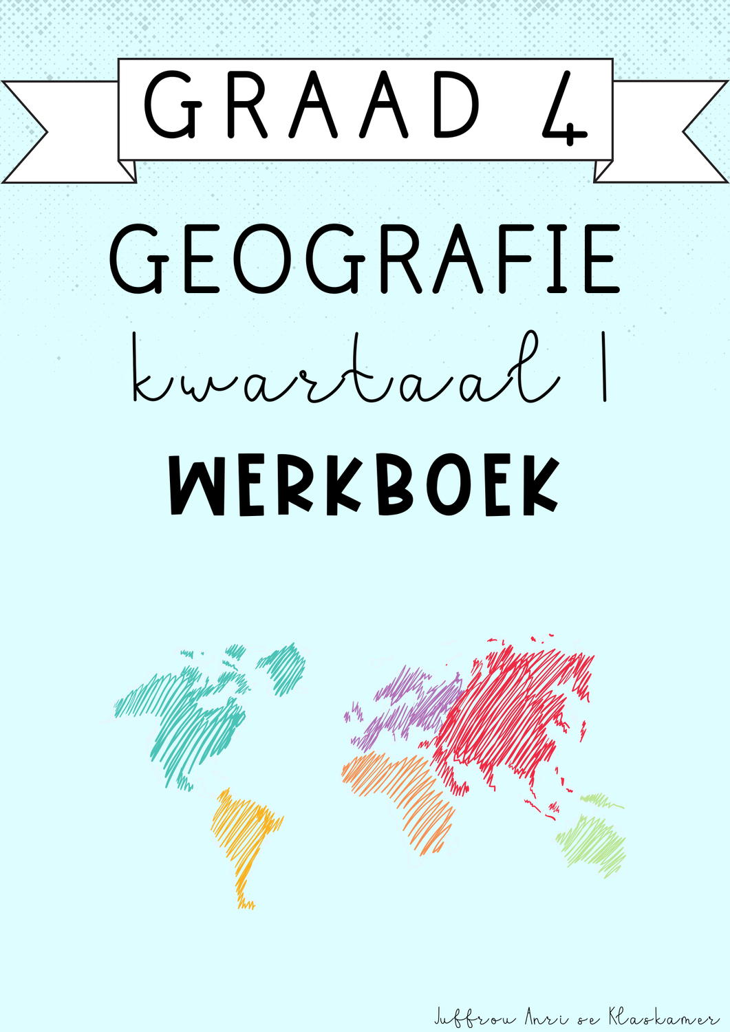 Graad 4 Geografie Kwartaal 1 Werkboek (#2025)