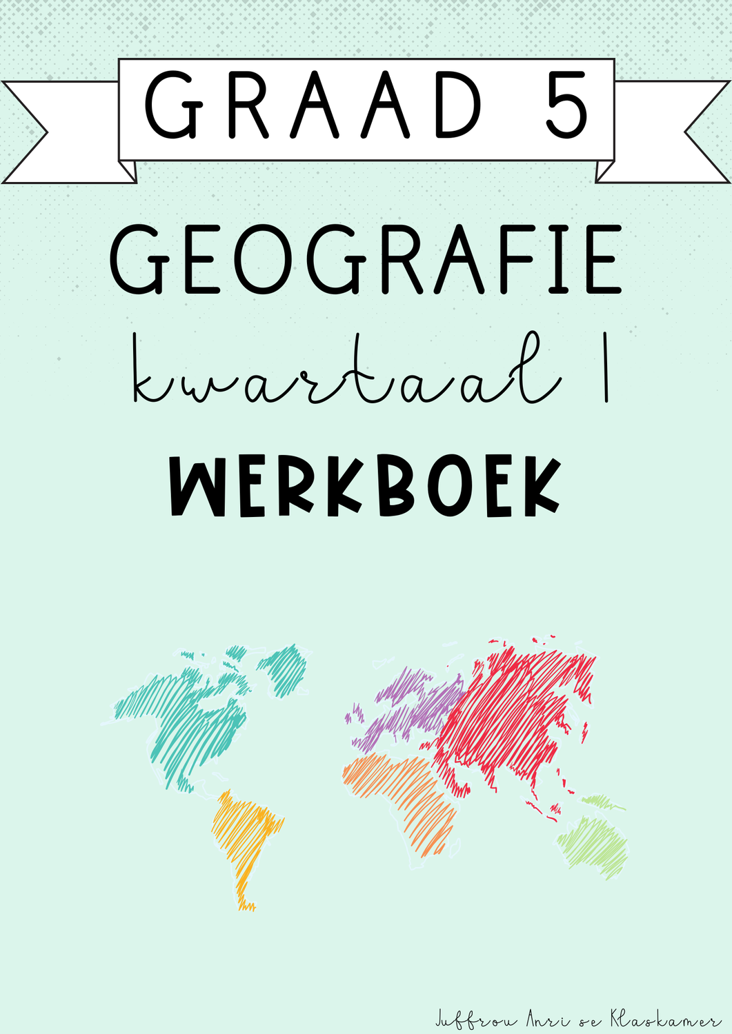 Graad 5 Geografie Kwartaal 1 Werkboek (#2025)