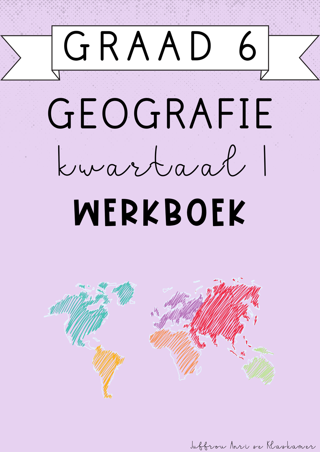 Graad 6 Geografie Kwartaal 1 Werkboek (#2025)