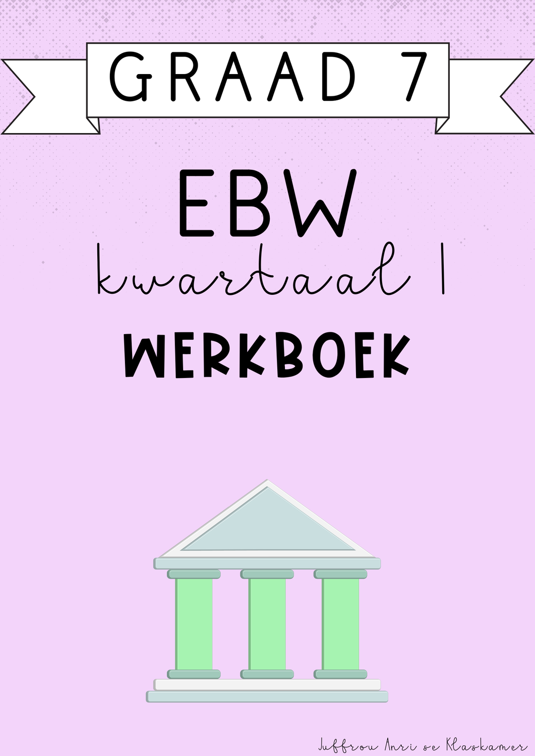 Graad 7 EBW Kwartaal 1 Werkboek (#2025)