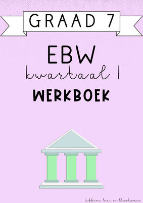 Graad 7 EBW Kwartaal 1 Werkboek (#2025)