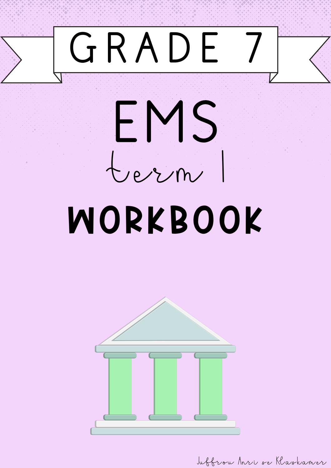 Grade 7 EMS Term 1 Workbook (#2025)