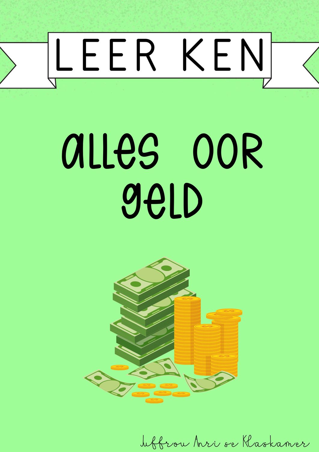 Leer ken reeks: Alles oor geld