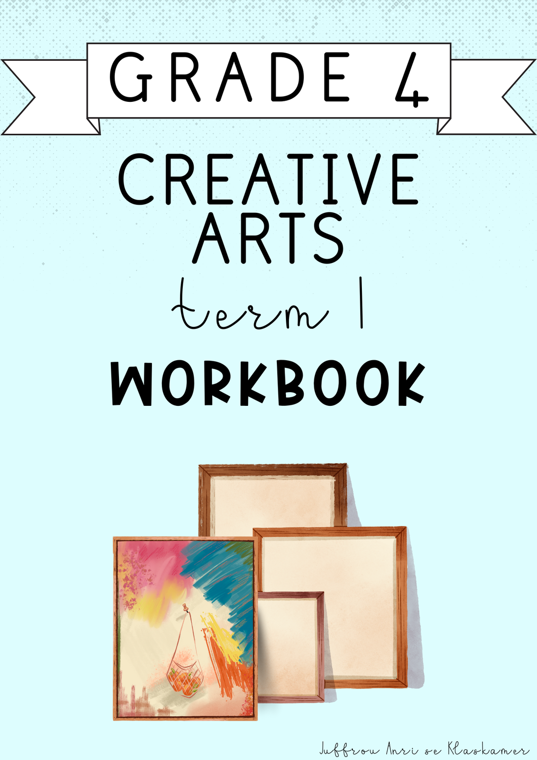 Grade 4 Creative Arts Term 1 Workbook (#2025)