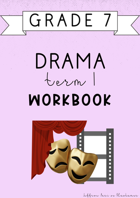 Grade 7 Drama Term 1 Workbook (#2025)