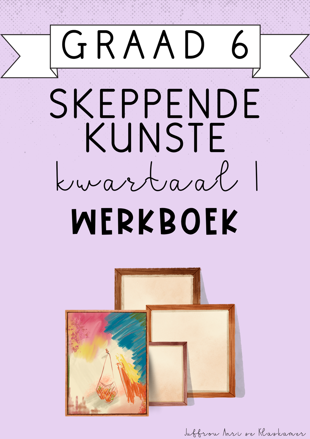 Graad 6 Skeppende Kunste Kwartaal 1 Werkboek (#2025)