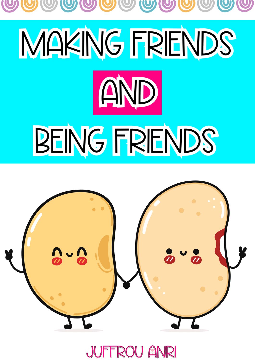 My Making friends and being friends Booklet