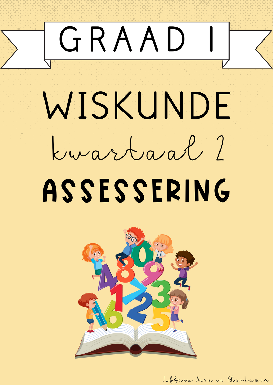 Graad 1 Wiskunde Kwartaal 2 Assessering (2025)