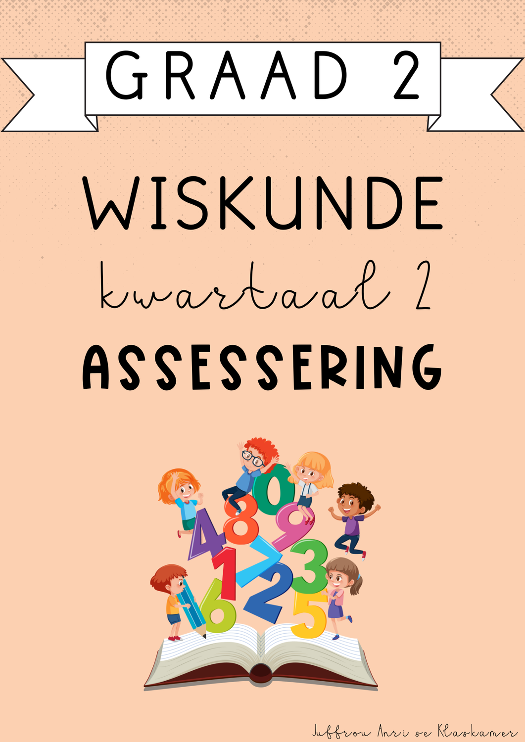 Graad 2 Wiskunde Kwartaal 2 Assessering (2025)