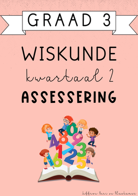 Graad 3 Wiskunde Kwartaal 2 Assessering (2025)