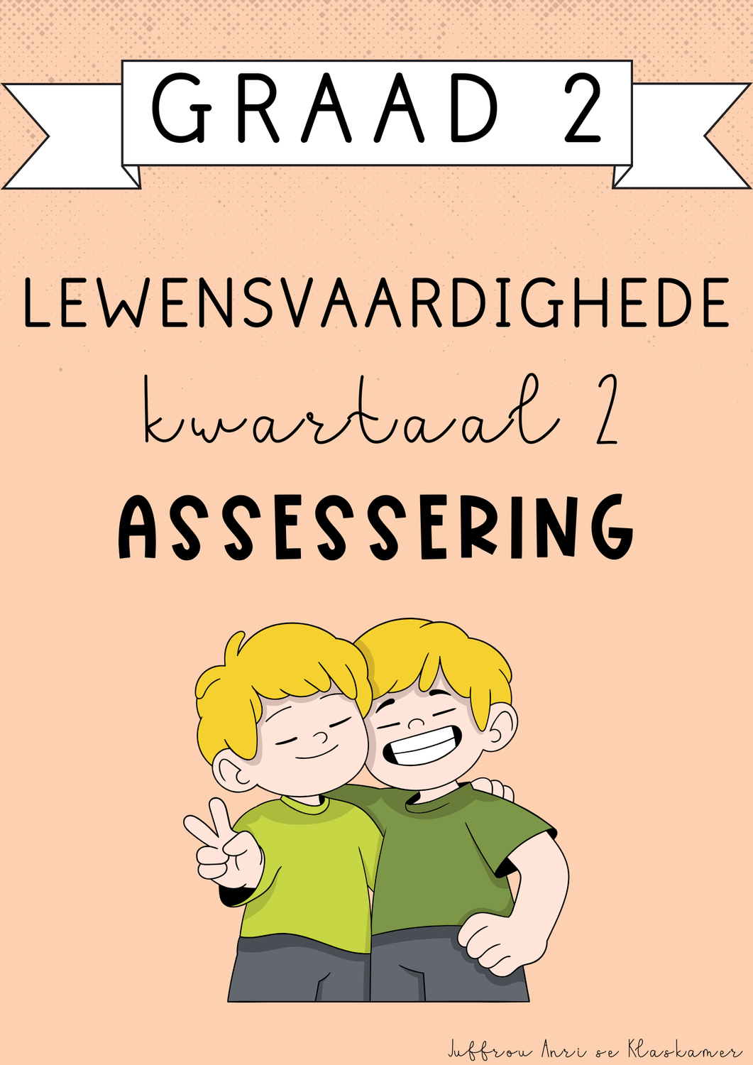 Graad 2 Lewensvaardighede Kwartaal 2 Assessering (2025)