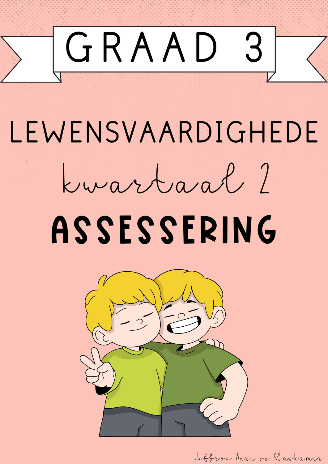 Graad 3 Lewensvaardighede Kwartaal 2 Assessering (2025)