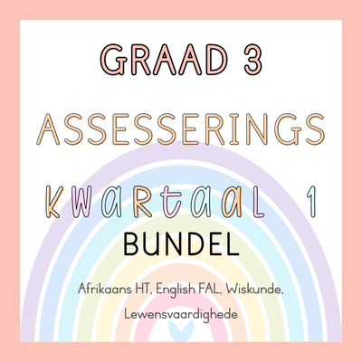 Graad 3 Assesserings Kwartaal 1 Bundel (2025)