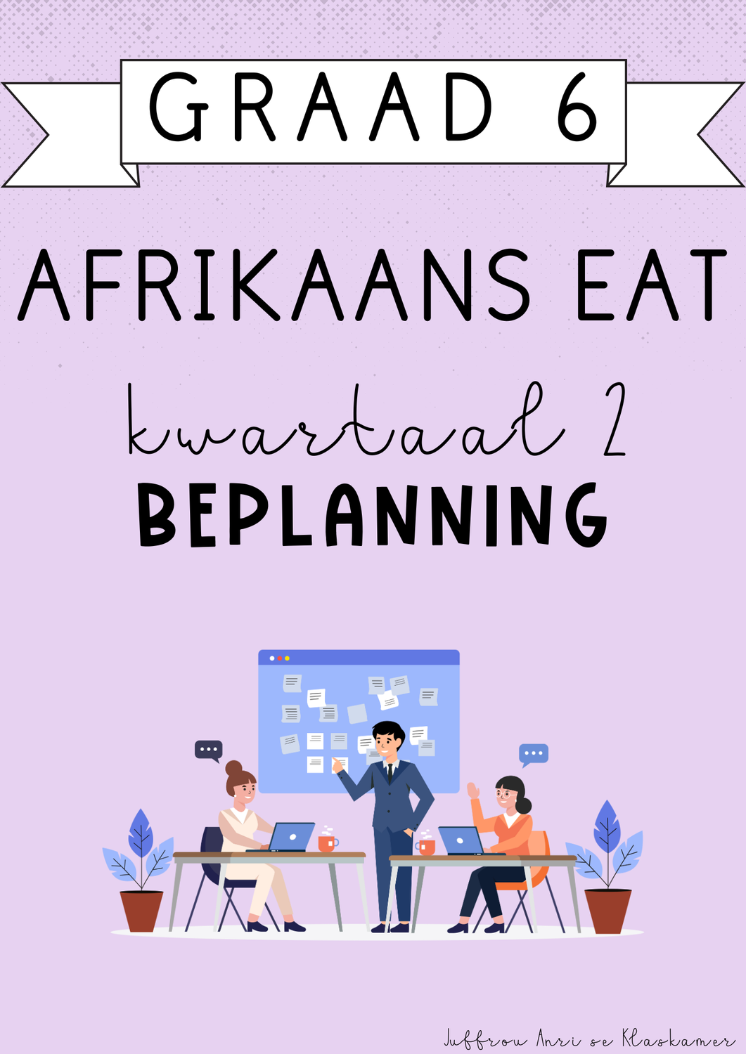 Graad 6 Afrikaans EAT Kwartaal 2 Beplanning (2025)