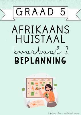 Graad 5 Afrikaans Huistaal Kwartaal 2 Beplanning (2025)