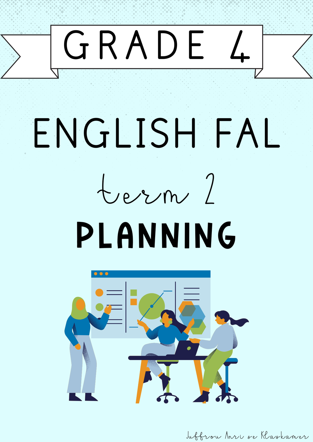 Grade 4 English FAL Term 2 Planning (2025)