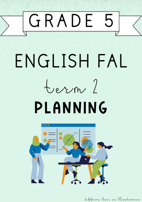 Grade 5 English FAL Term 2 Planning (2025)