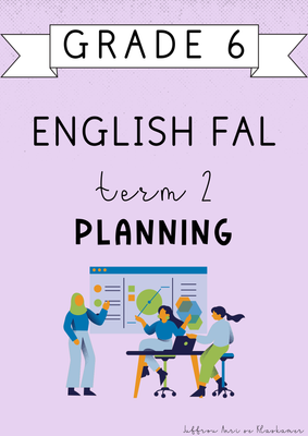 Grade 6 English FAL Term 2 Planning (2025)