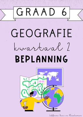 Graad 6 Geografie Kwartaal 2 Beplanning (#2025)