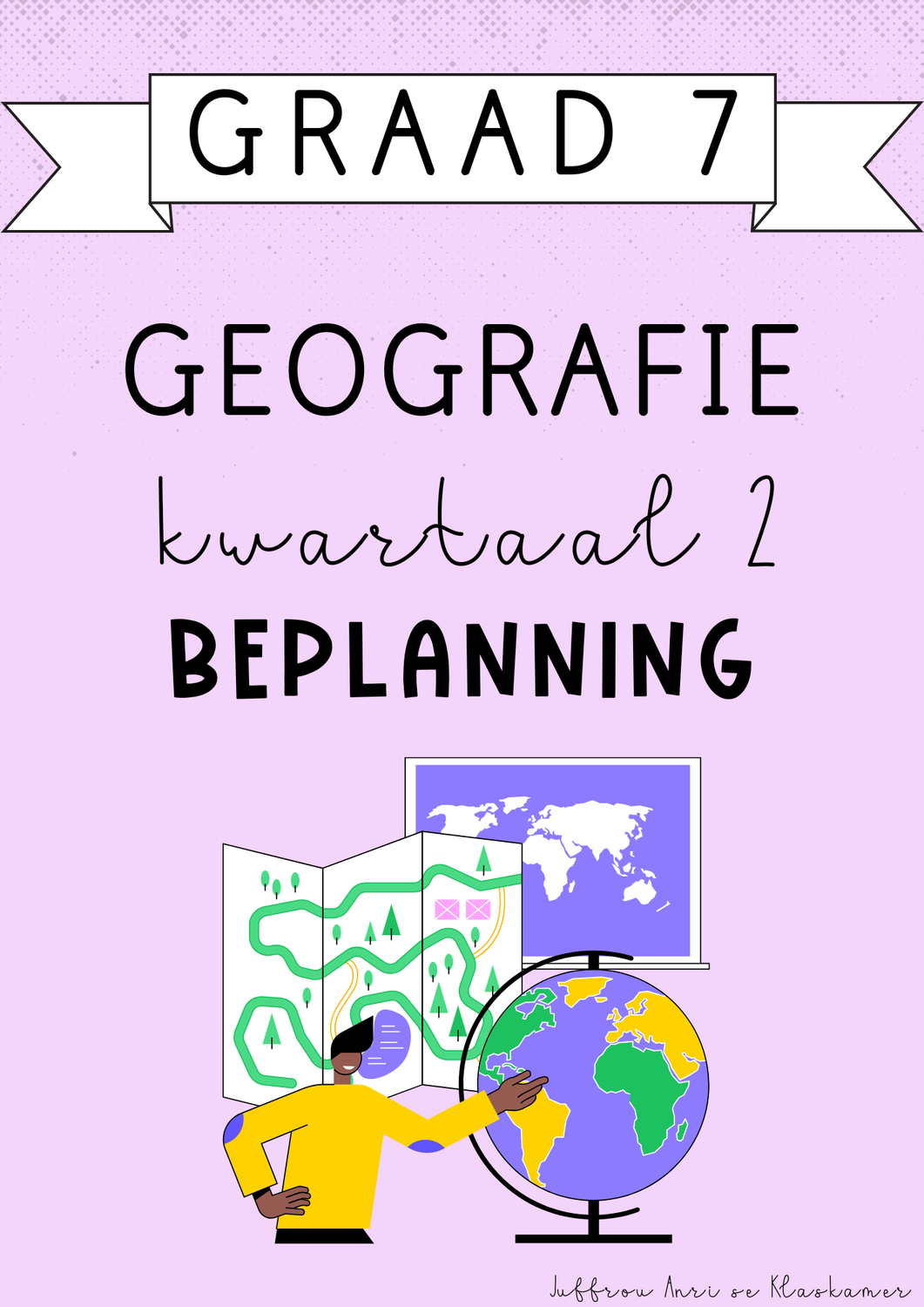 Graad 7 Geografie Kwartaal 2 Beplanning (#2025)