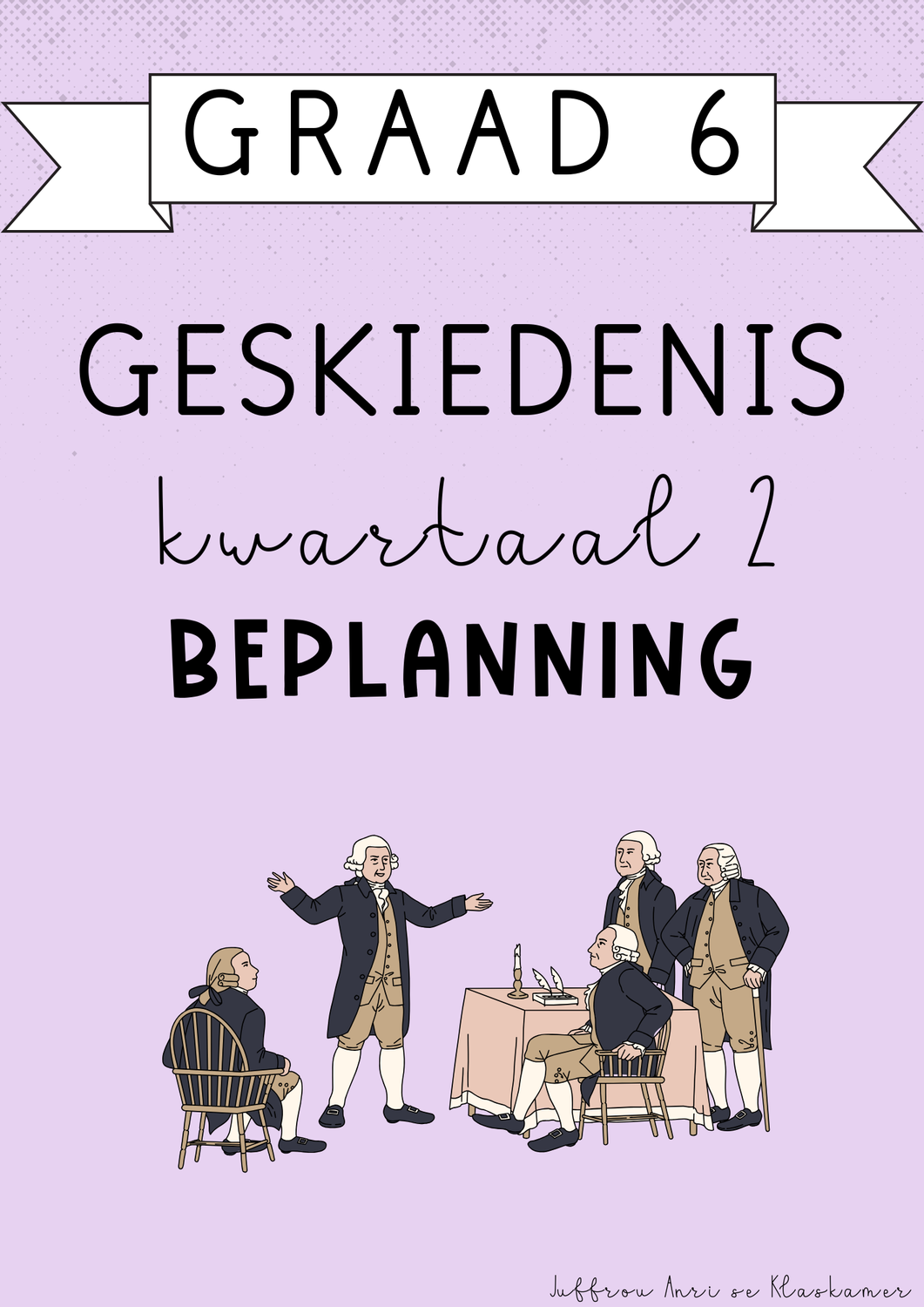 Graad 6 Geskiedenis Kwartaal 2 Beplanning (#2025)