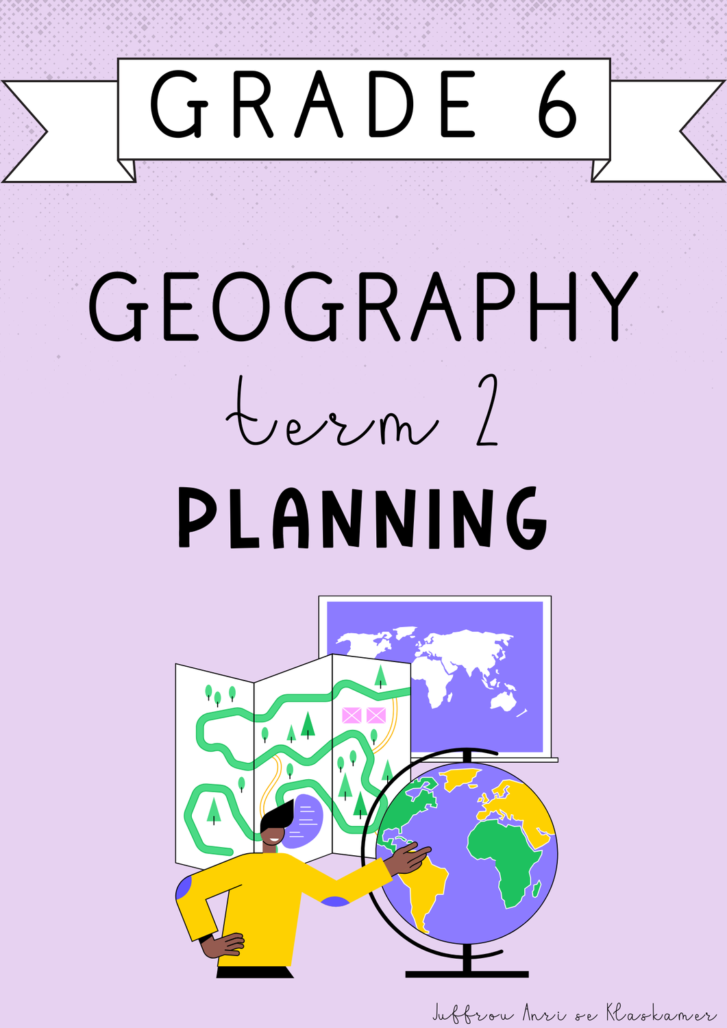 Grade 6 Geography Term 2 Planning (#2025)