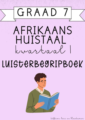 Graad 7 Afrikaans Huistaal Luisterbegripboek [Kwartaal 1] (2025)