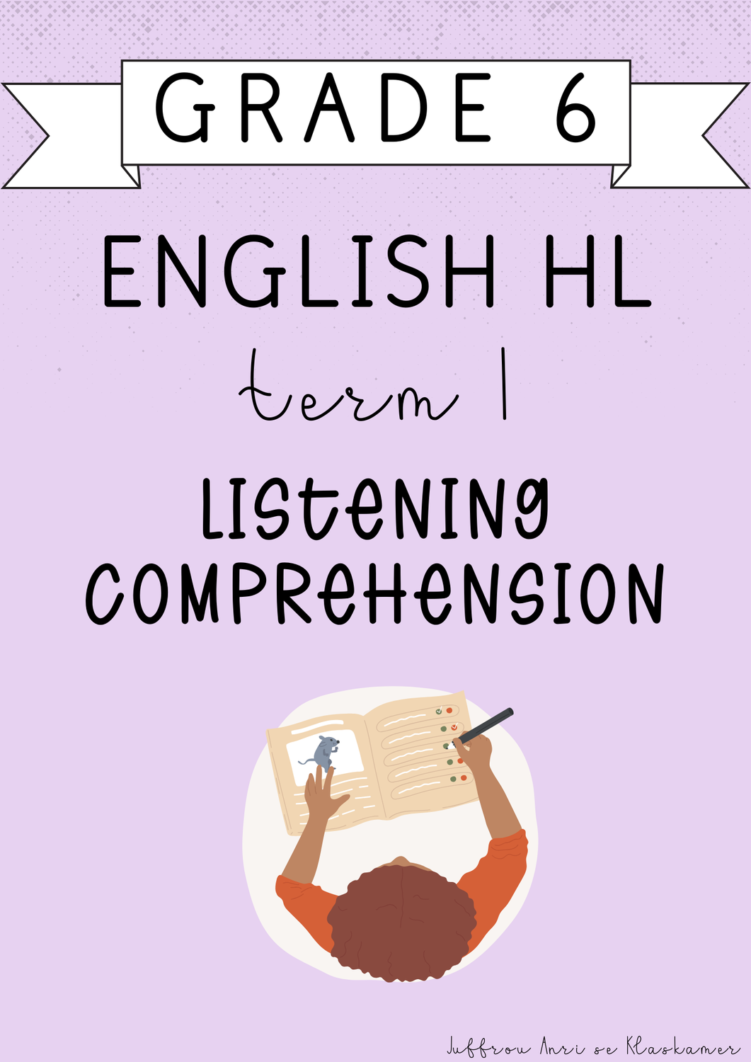 Grade 6 English Home Language Listening Comprehension Book [Term 1] (2025)