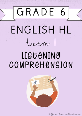 Grade 6 English Home Language Listening Comprehension Book [Term 1] (2025)