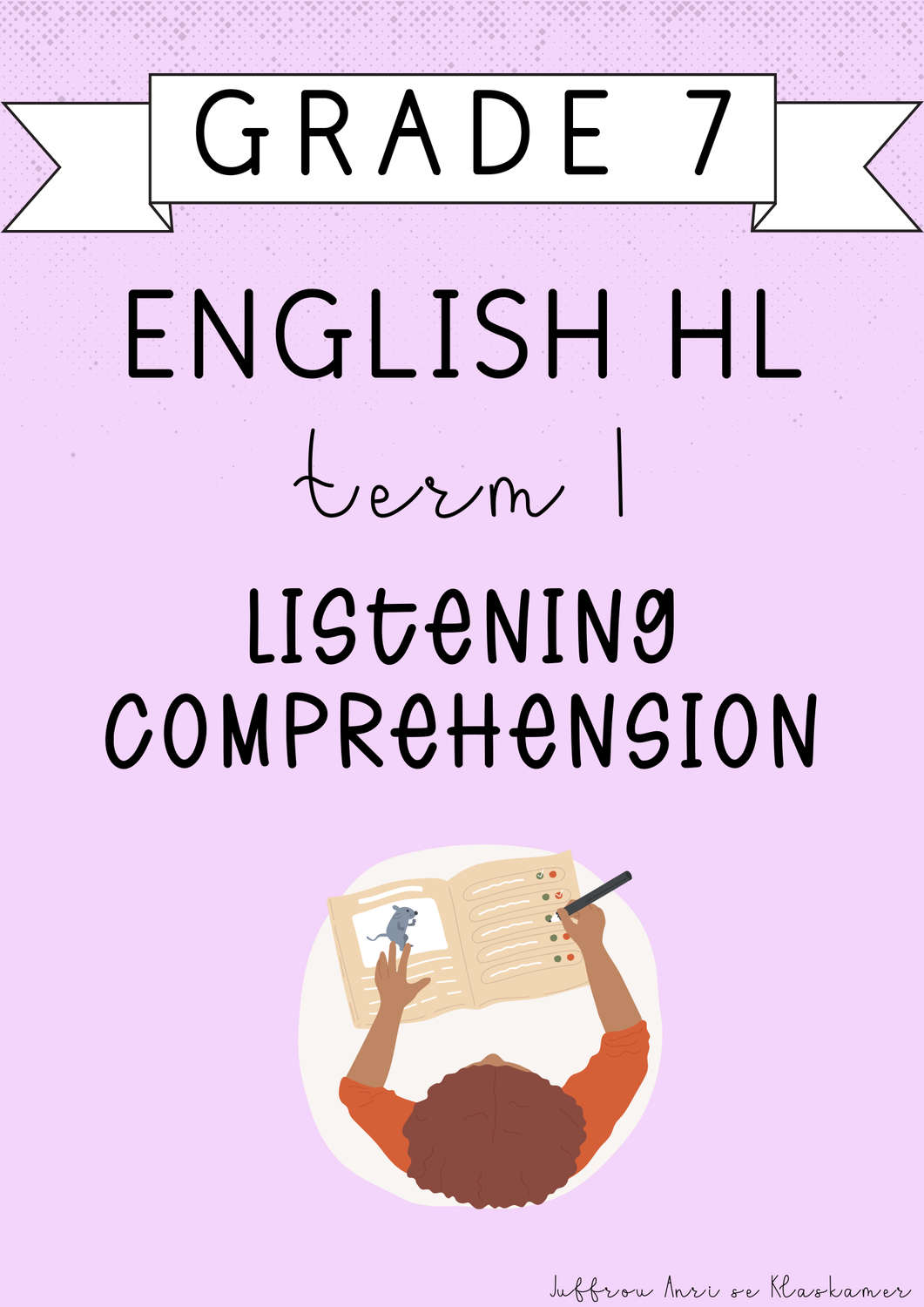 Grade 7 English Home Language Listening Comprehension Book [Term 1] (2025)