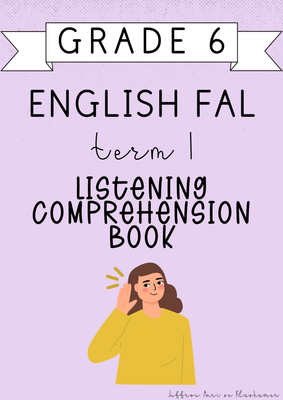 Grade 6 English FAL Listening Comprehension Book [Term 1] (2025)