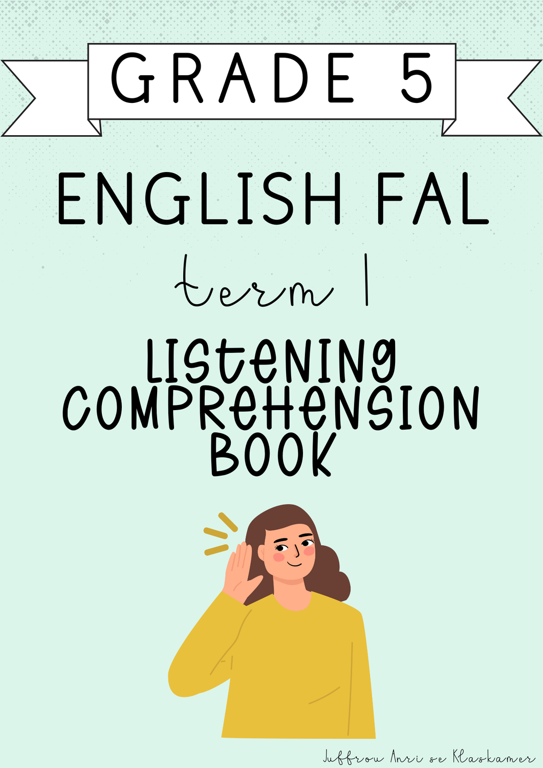 Grade 5 English FAL Listening Comprehension Book [Term 1] (2025)