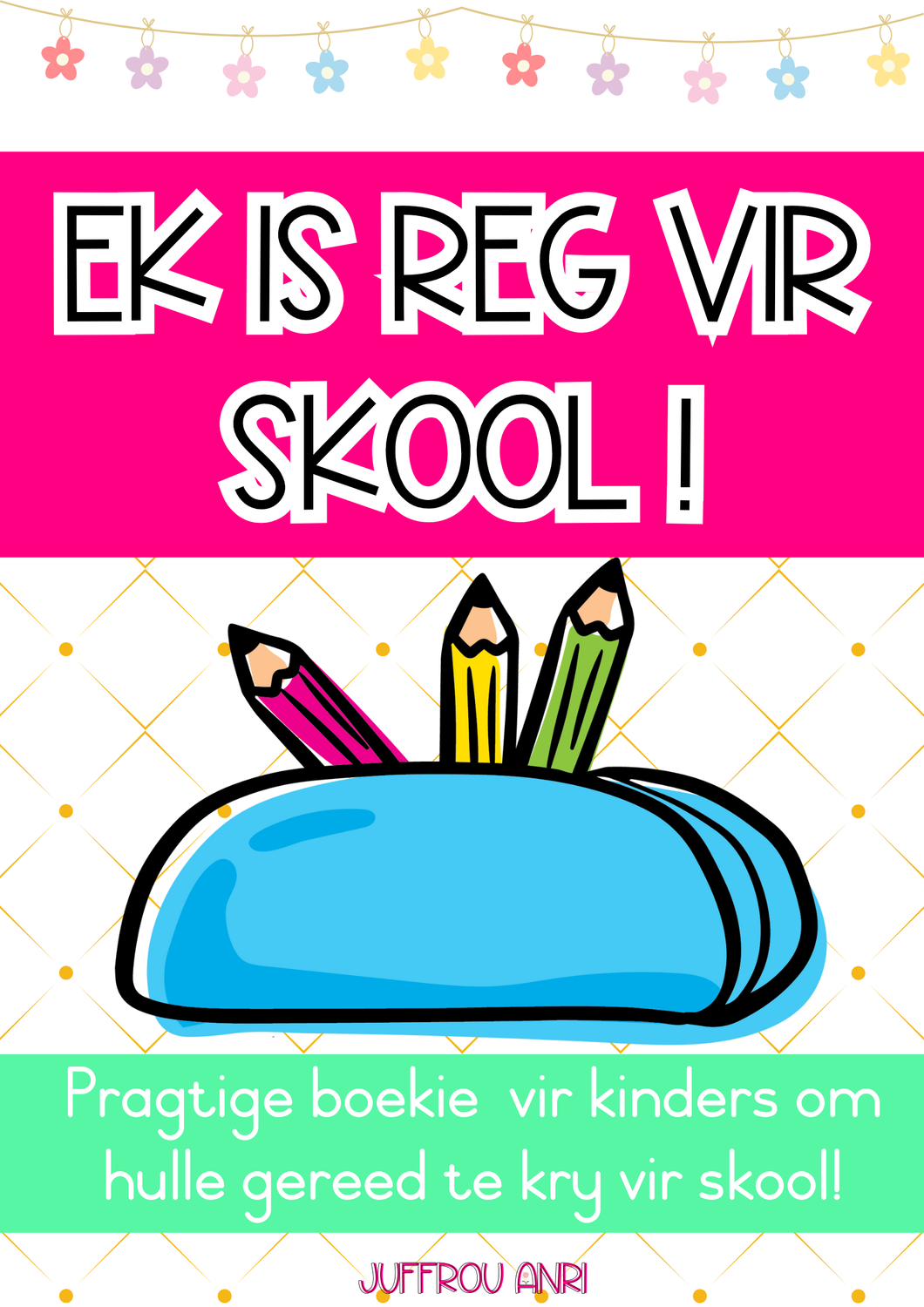 My &quot;Ek Is Reg Vir Skool&quot; boekie