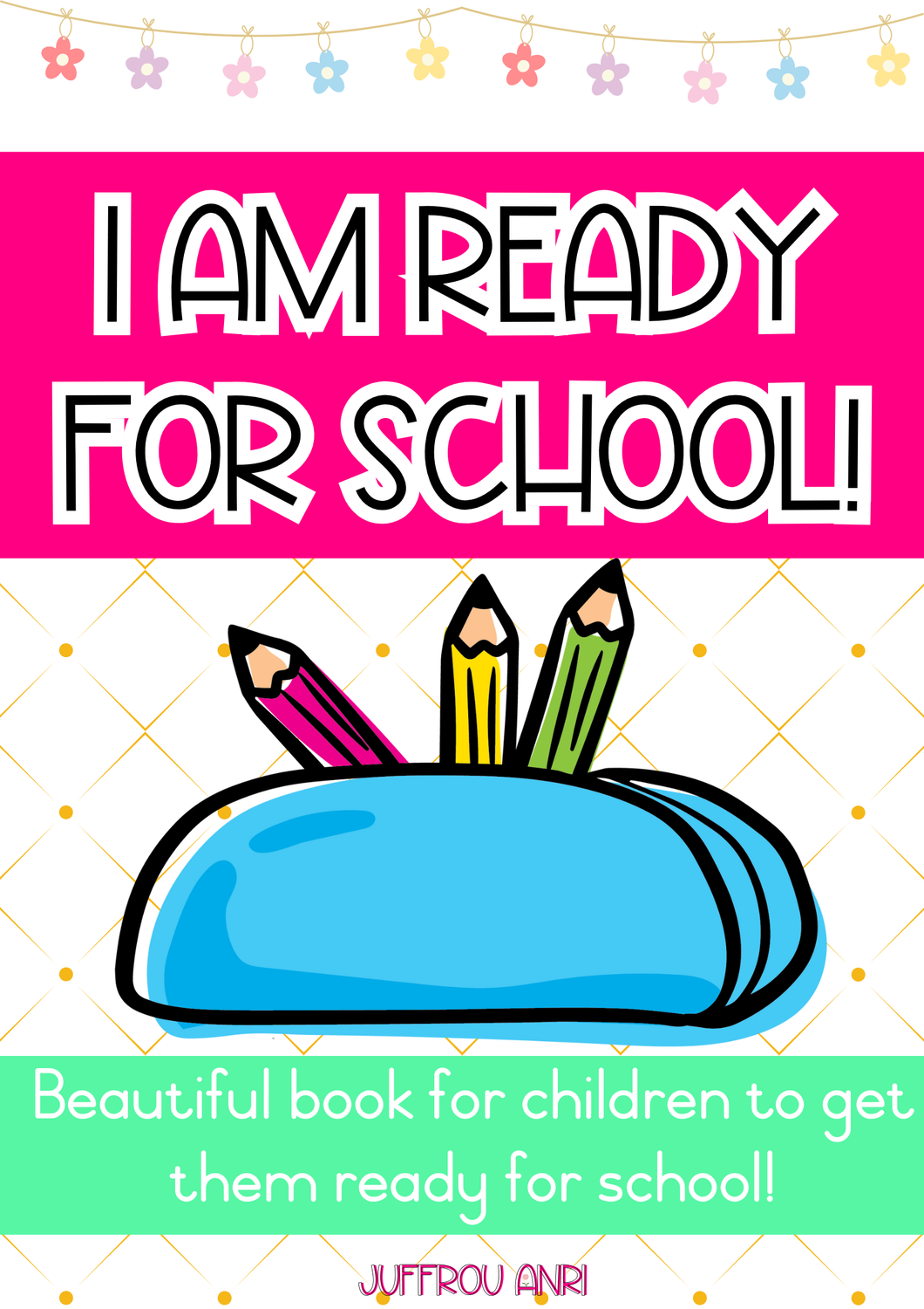 My &quot;I Am Ready For School&quot; booklet