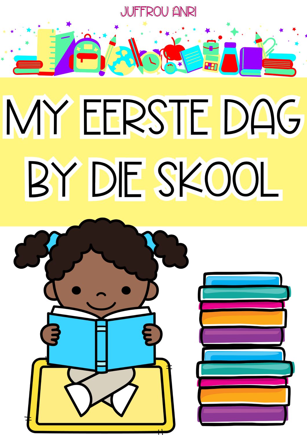 My Eerste Dag By Die Skool Werkkaart (Graad 1)