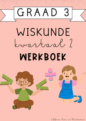 Graad 3 Wiskunde Kwartaal 2 Werkboek (#2025)