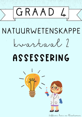 Graad 4 Natuurwetenskappe Kwartaal 2 Assessering [Toets] (2025)