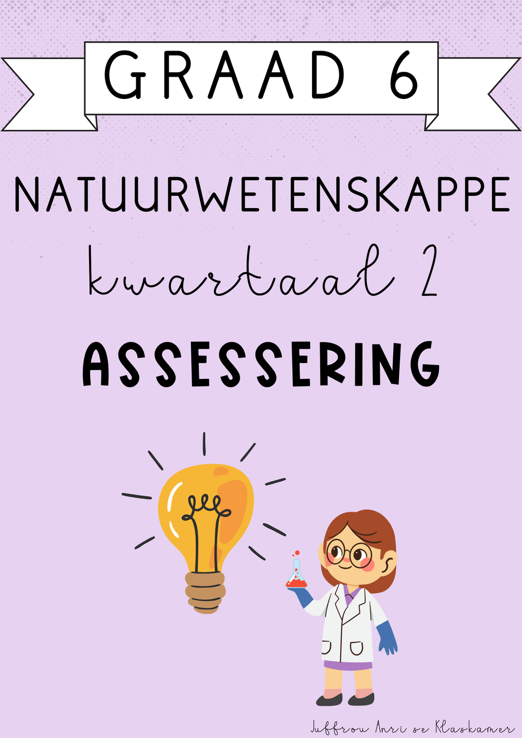 Graad 6 Natuurwetenskappe Kwartaal 2 Assessering [Toets] (2025)
