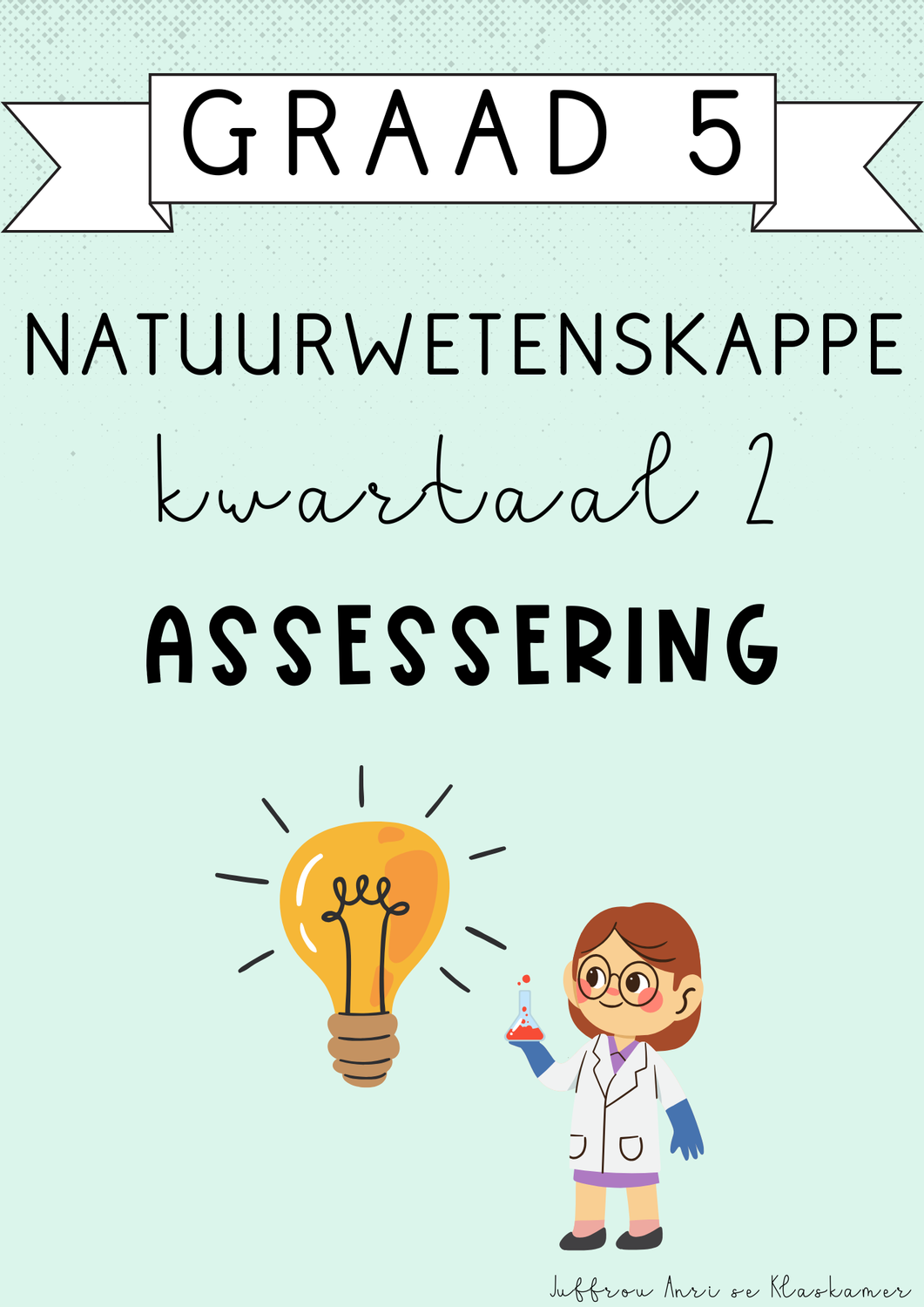 Graad 5 Natuurwetenskappe Kwartaal 2 Assessering [Toets] (2025)