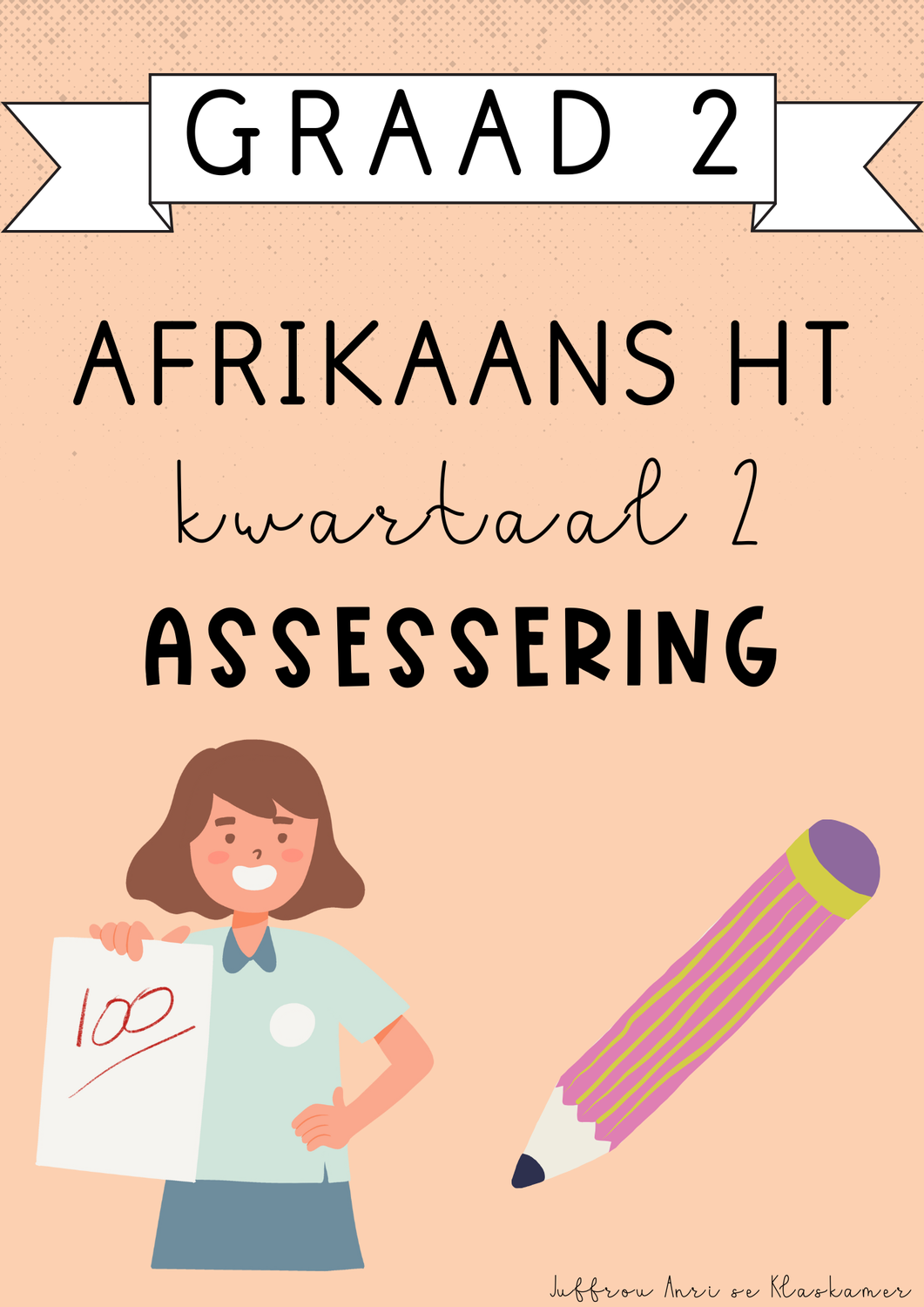 Graad 2 Afrikaans Huistaal Kwartaal 2 Assessering (#2025)