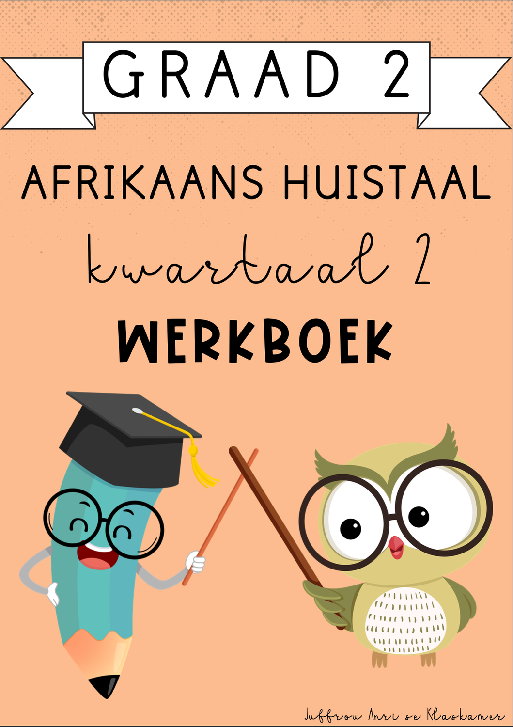Graad 2 Afrikaans Huistaal Kwartaal 2 Werkboek (#2025)