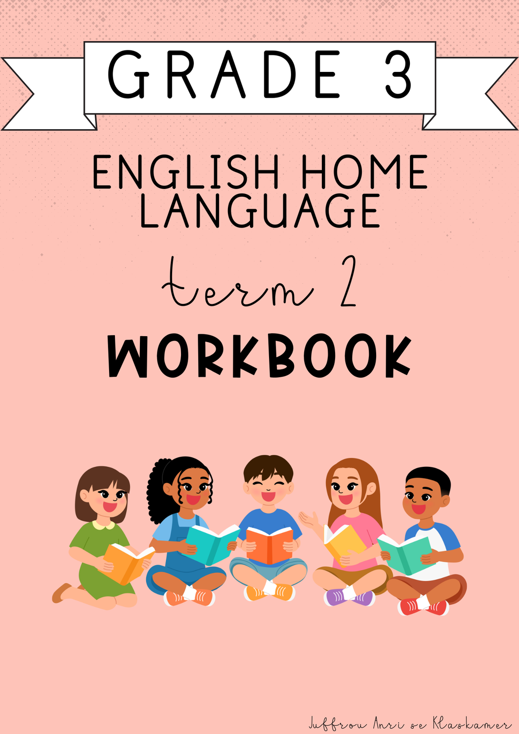 Grade 3 English Home Language Term 2 Workbook (2025)