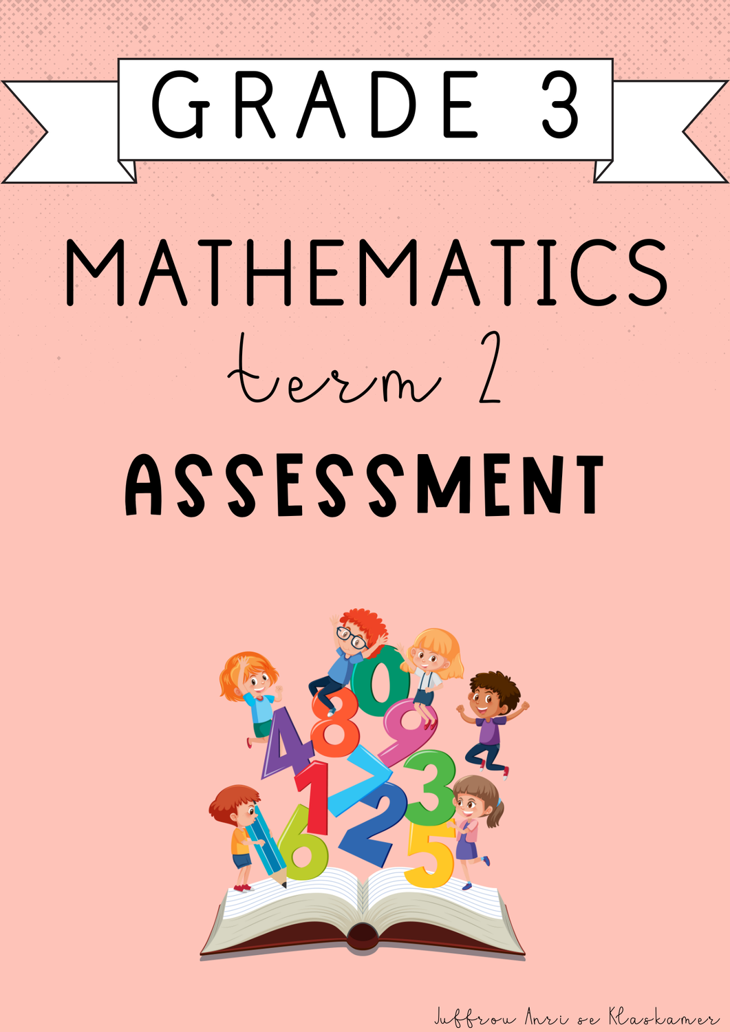 Grade 3 Mathematics Term 2 Assessment (2025)