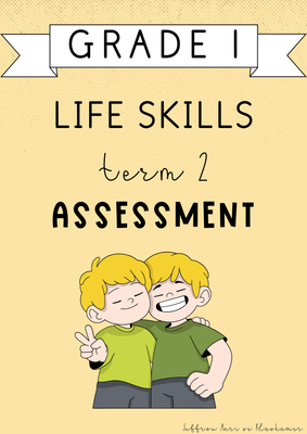 Grade 1 Life Skills Term 2 Assessment (2025)